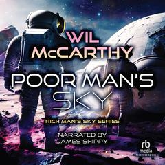 Poor Man's Sky by Will McCarthy audiobook