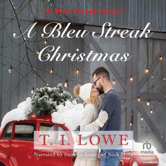 A Bleu Streak Christmas by T.I. Lowe audiobook
