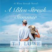 A Bleu Streak Summer by  T.I. Lowe audiobook