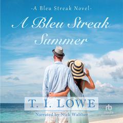 A Bleu Streak Summer by T.I. Lowe audiobook