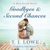 Goodbyes and Second Chances by  T.I. Lowe audiobook