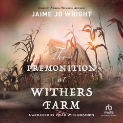 The Premonition at Withers Farm by Jaime Jo Wright audiobook