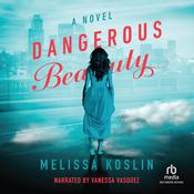 Dangerous Beauty by  Melissa Koslin audiobook