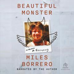 Beautiful Monster by Miles Borrero audiobook