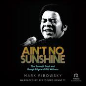 Ain't No Sunshine by  Mark Ribowsky audiobook