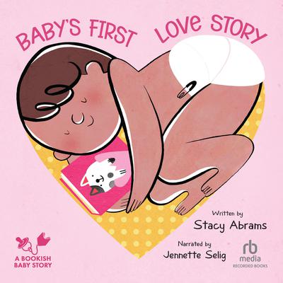 Baby's First Love Story by Stacy Abrams audiobook