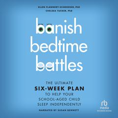 Banish Bedtime Battles by Ellen Flannery-Schroeder  audiobook
