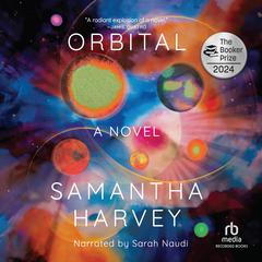 Orbital by Samantha Harvey audiobook