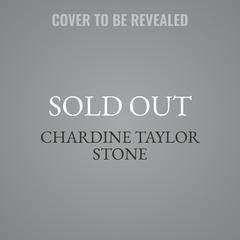 Sold Out by Chardine Taylor Stone audiobook