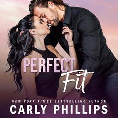 Perfect Fit by Carly Phillips audiobook