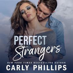 Perfect Strangers by Carly Phillips audiobook