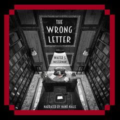 The Wrong Letter by Walter S. Masterman audiobook