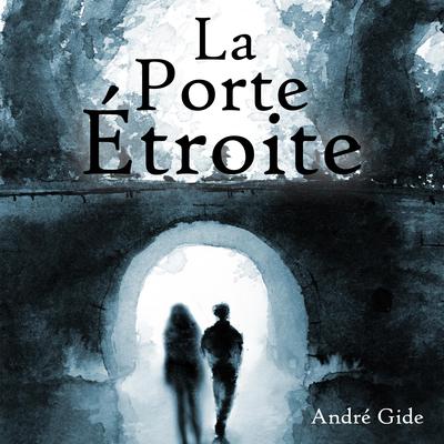La Porte Étroite by André Gide audiobook