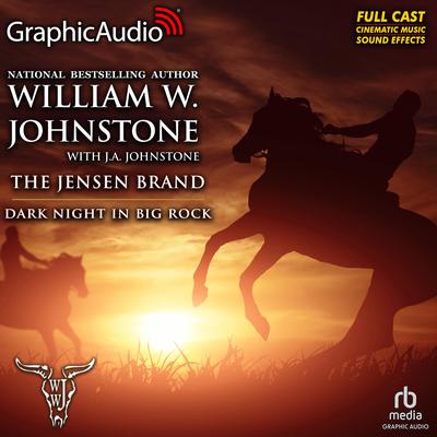 Dark Night in Big Rock [Dramatized Adaptation] by William W. Johnstone audiobook