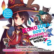 Konosuba: God's Blessing on This Wonderful World!, Vol. 2 by  Natsume Akatsuki audiobook