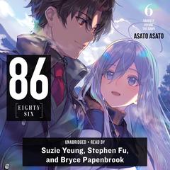 86--EIGHTY-SIX, Vol. 6 by Asato Asato audiobook