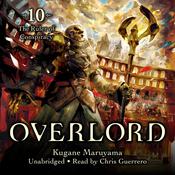 Overlord, Vol. 10 by  Kugane Maruyama audiobook