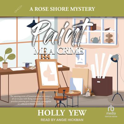 Paint Me a Crime by Holly Yew audiobook