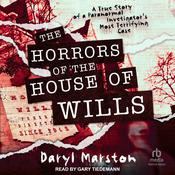 The Horrors of the House of Wills by  Daryl Marston audiobook