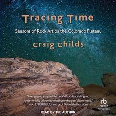 Tracing Time by Craig Childs audiobook