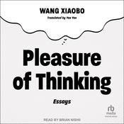 Pleasure of Thinking by  Wang Xiaobo audiobook
