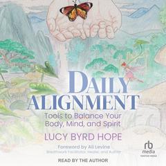 Daily Alignment by Lucy Byrd Hope audiobook