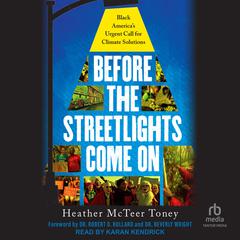 Before the Streetlights Come On by Heather McTeer Toney audiobook
