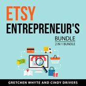 Etsy Entrepreneur's Bundle, 2 in 1 Bundle by  Cindy Drivers audiobook