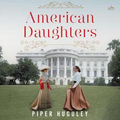 American Daughters by Piper Huguley audiobook