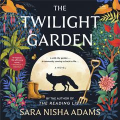 The Twilight Garden by Sara Nisha Adams audiobook