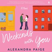 Weekends with You by  Alexandra Paige audiobook