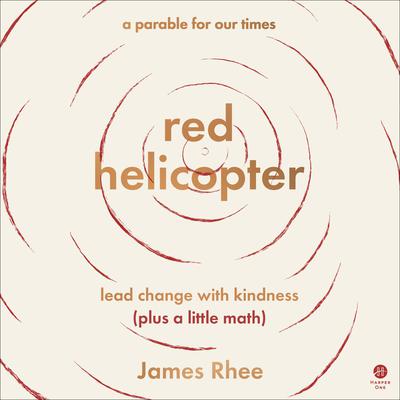 red helicopter—a parable for our times by James Rhee audiobook