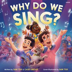 Why Do We Sing? by Sam Tsui audiobook