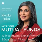 Let's Talk Mutual Funds by  Monika Halan audiobook