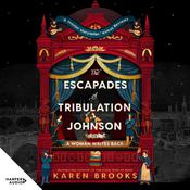 The Escapades of Tribulation Johnson by  Karen Brooks audiobook