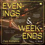 Evenings and Weekends by  Oisín McKenna audiobook
