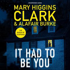 It Had To Be You by Mary Higgins Clark audiobook