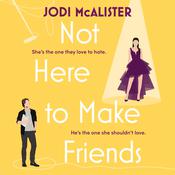 Not Here to Make Friends by  Jodi McAlister audiobook