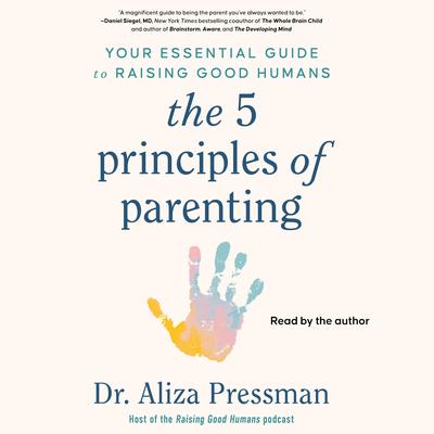 The 5 Principles of Parenting by Aliza Pressman audiobook