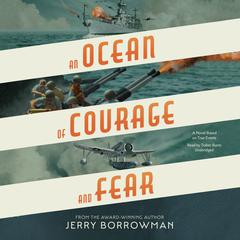 An Ocean of Courage and Fear by Jerry Borrowman audiobook