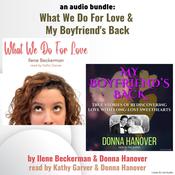 An Audio Bundle: What We Do For Love & My Boyfriend's Back by  Ilene Beckerman audiobook