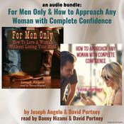 An Audio Bundle: For Men Only & How To Approach Any Woman With Complete Confidence by  David R. Portney audiobook