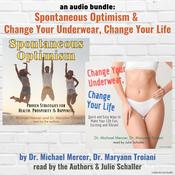 An Audio Bundle: Spontaneous Optimism & Change Your Underwear, Change Your Life by  Dr. Maryann Troiani audiobook