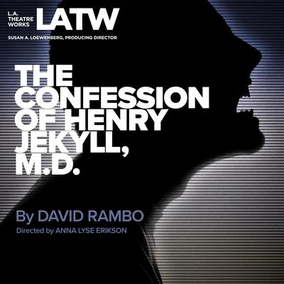 The Confession of Henry Jekyll, M.D. by David Rambo audiobook