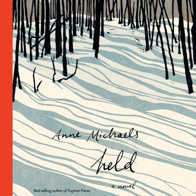 Held by Anne Michaels audiobook