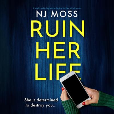 Ruin Her Life by NJ Moss audiobook