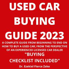 Used Car Buying Guide 2023 by Ezekiel Fierce Zeke audiobook
