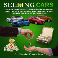 Selling Cars by Ezekiel Fierce Zeke audiobook