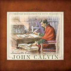 John Calvin by Simonetta Carr audiobook