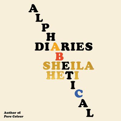 Alphabetical Diaries by Sheila Heti audiobook